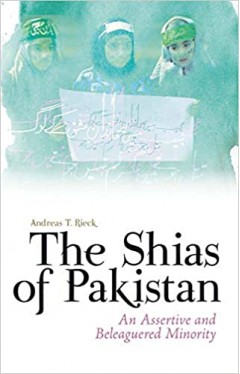 The Shias of Pakistan: An Assertive and Beleaguered Minority Paperback 